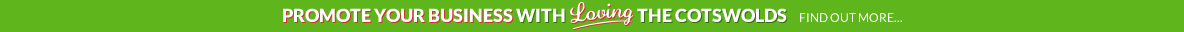 Promote your business with Loving the Cotswolds